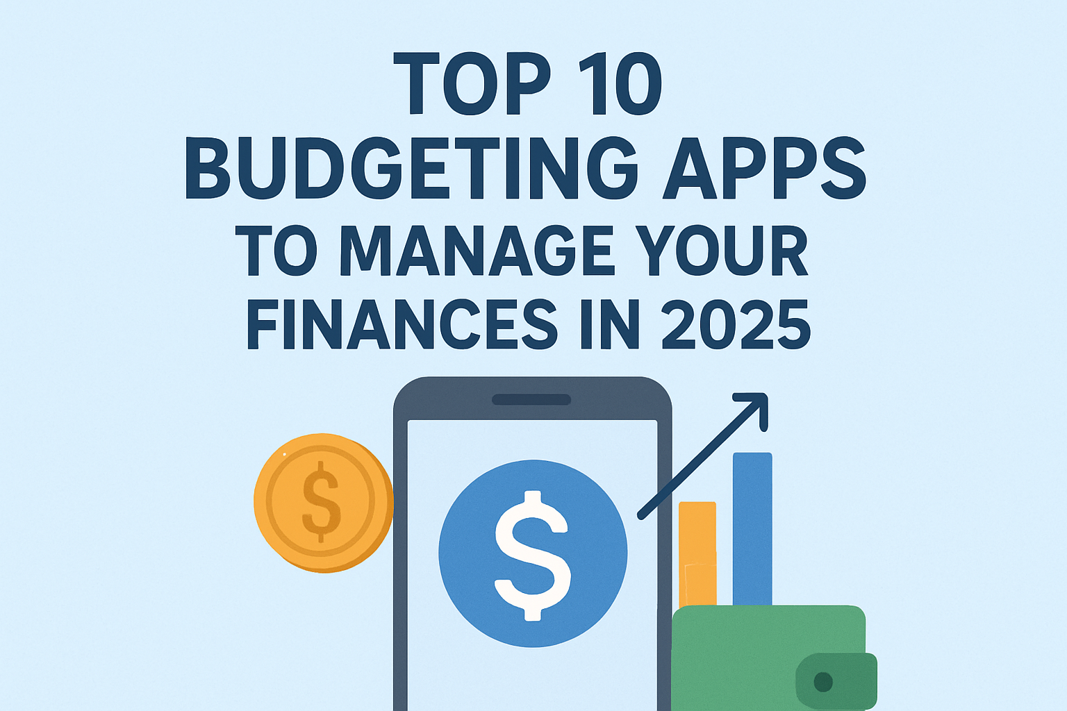 Top 10 Budgeting Apps to Manage Your Finances